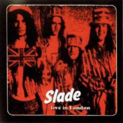 Slade : Live in London